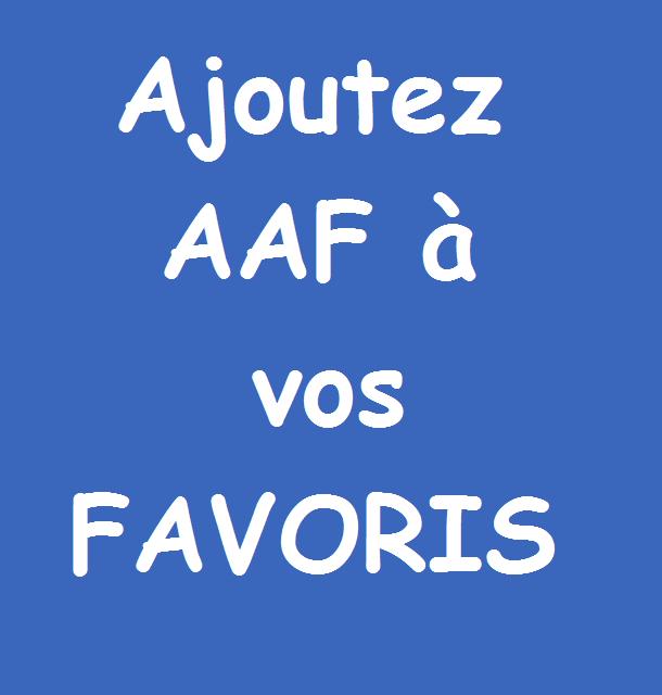 Ajouter le site de l'AAF � vos favoris. Bienvenue!